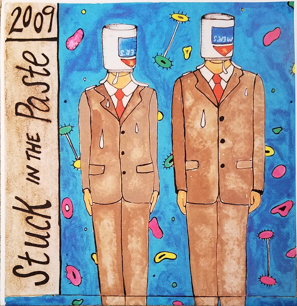 2009- "Stuck In The Paste" 7"EP