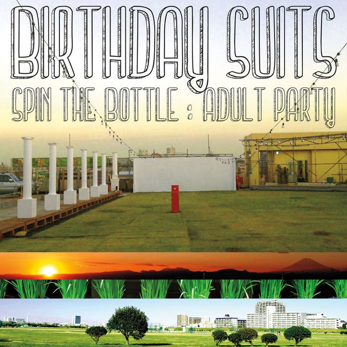 BIRTHDAY SUITS- "Spin The Bottle: Adult Party" LP