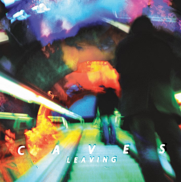 CAVES- "Leaving" 1-Sided 12"