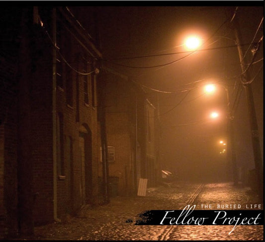 FELLOW PROJECT- "The Buried Life" CD