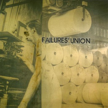 FAILURES' UNION- "Tethering" LP