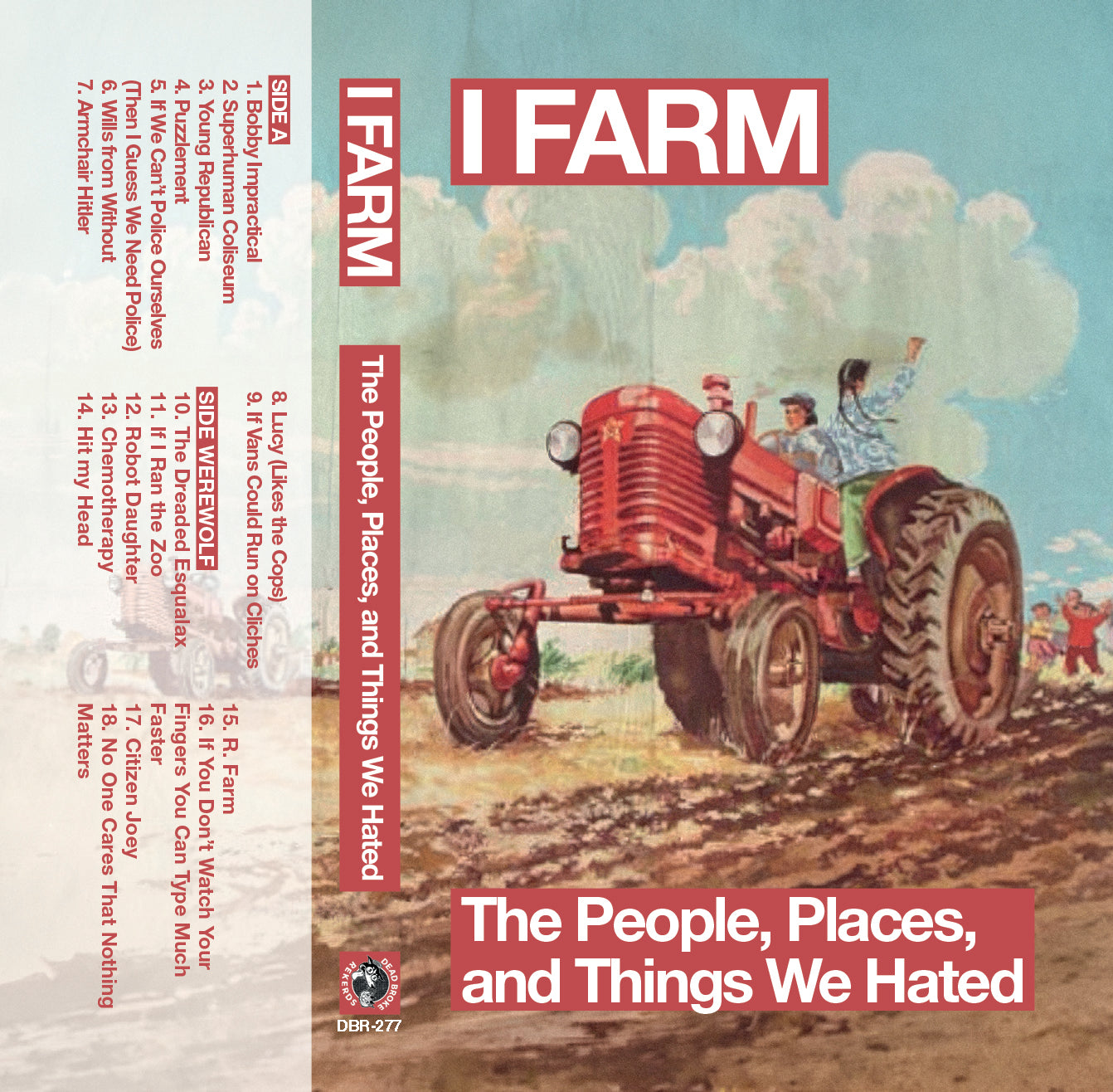 I FARM- "The People, Places, And Things We Hated" TAPE