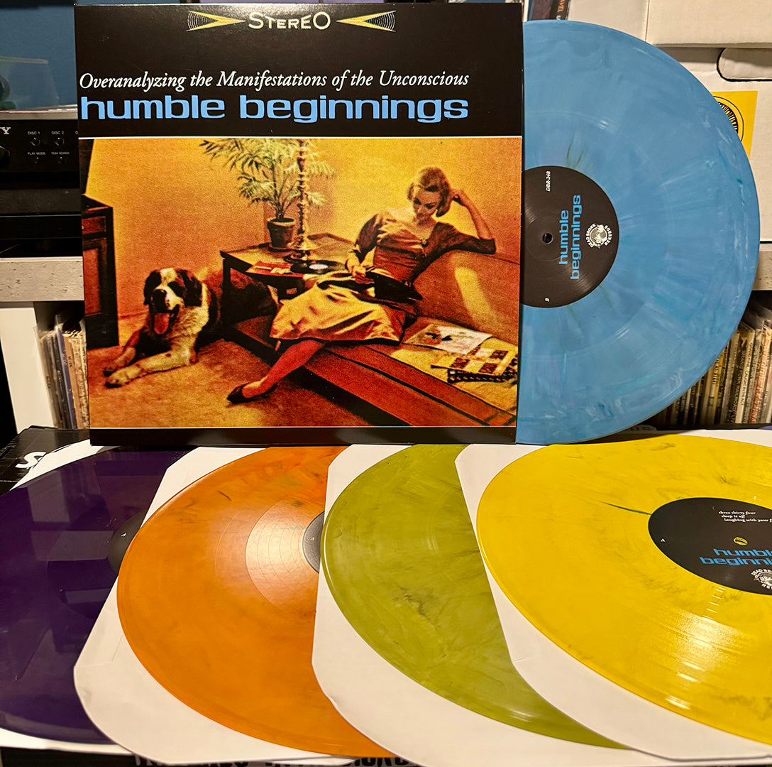 HUMBLE BEGINNINGS- “Overanalyzing the Manifestations of the Unconscious” 12”EP