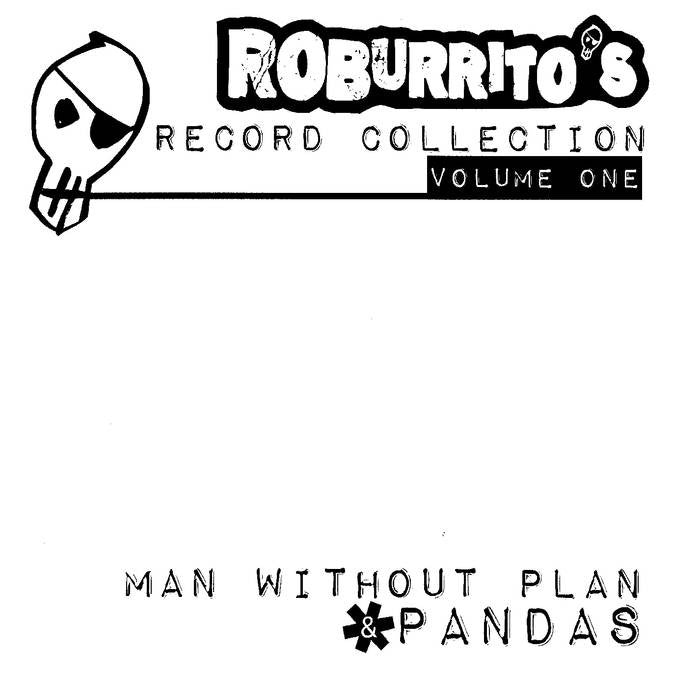 MAN WITHOUT PLAN / PANDAS- "Roburritos Vol.1" Split 7" EP- Yellow