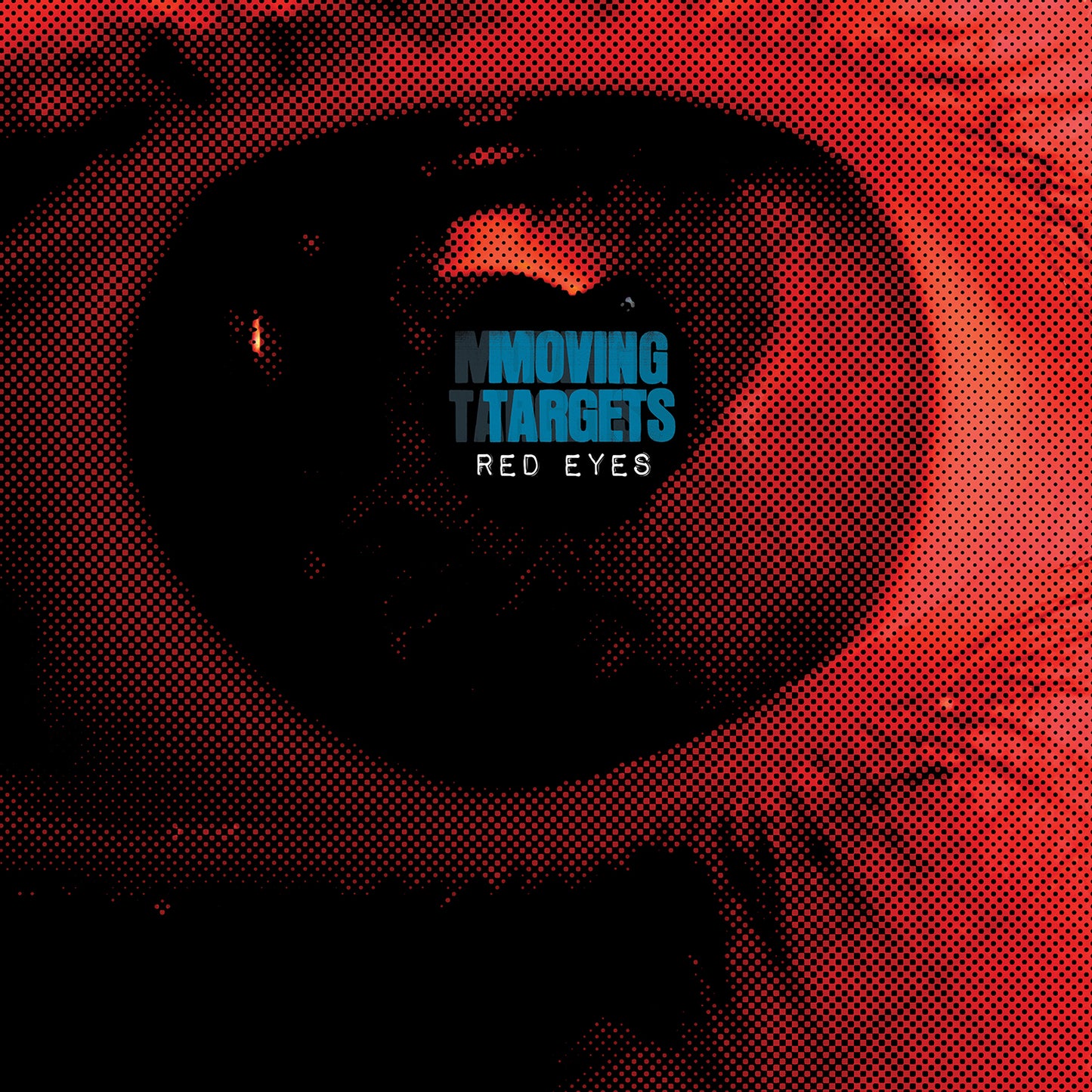 MOVING TARGETS- "Red Eyes" LP (Turquoise)