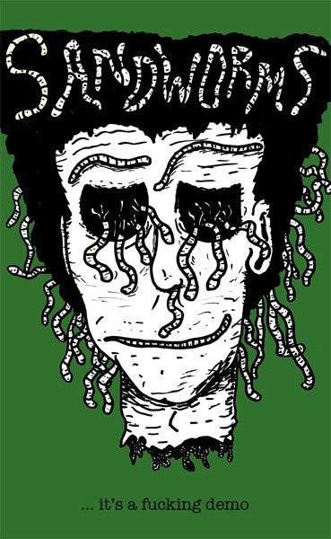 SANDWORMS- "...It's A Fucking Demo" TAPE