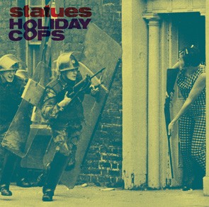 STATUES- "Holiday Cops" LP