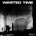 WASTED TIME- "Futility" LP