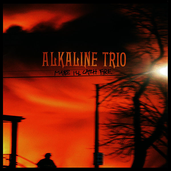 ALKALINE TRIO- "Maybe I'll Catch Fire" LP (Color)