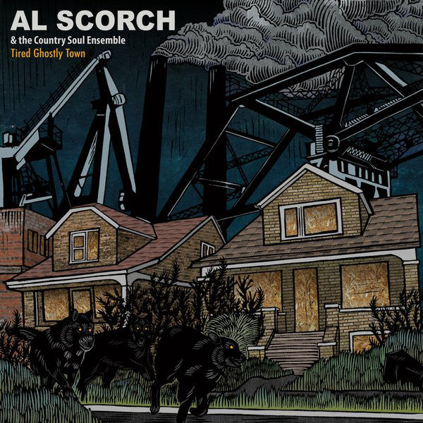 AL SCORCH & THE COUNTRY SOUL ENSEMBLE- "Tired Ghostly Town" LP