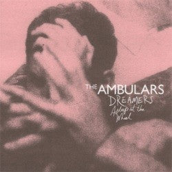 AMBULARS, THE- "Dreamers Asleep At The Wheel" LP