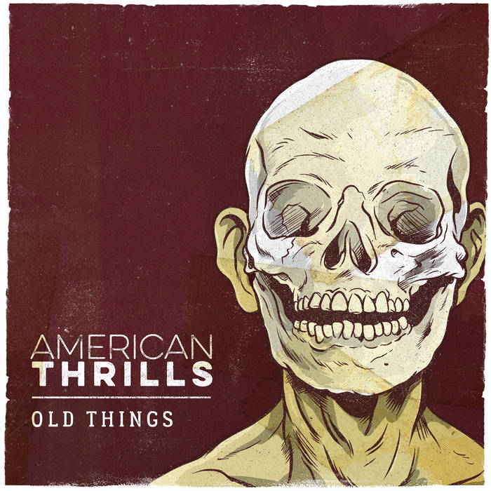 AMERICAN THRILLS- "Old Things" 7"EP