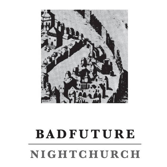 BADFUTURE- "Nightchurch" TAPE
