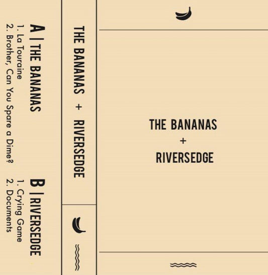 BANANAS, THE/RIVERS EDGE- Split TAPE