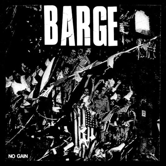 BARGE- "No Gain" 7"EP