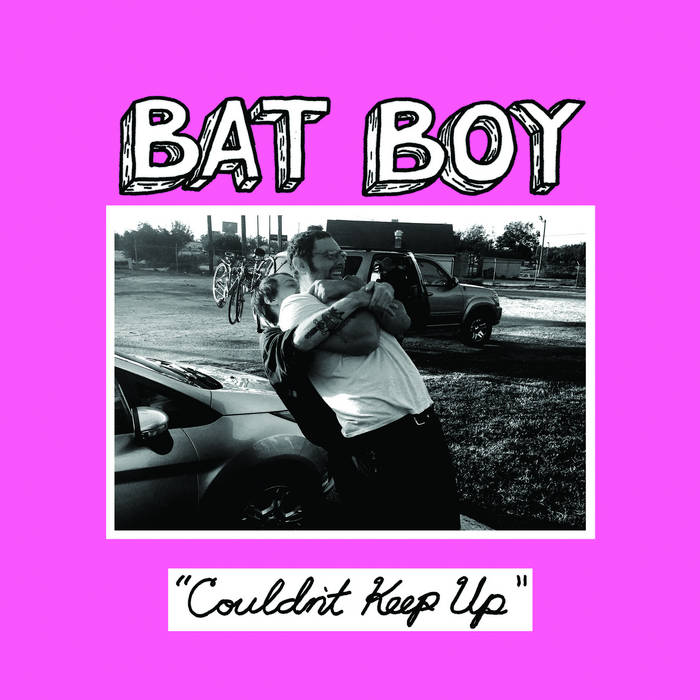 BAT BOY- "Couldn't Keep Up" 7"EP
