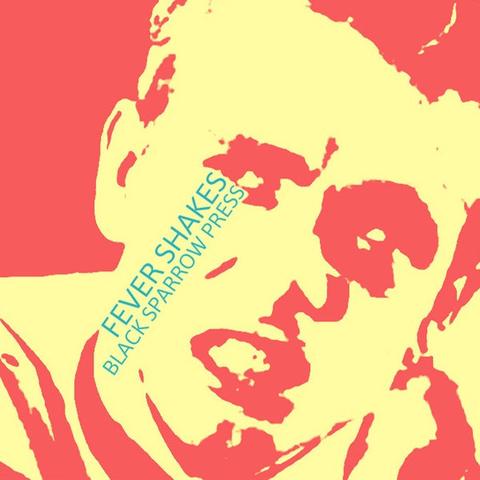 BLACK SPARROW PRESS- "Fever Shakes" 7" EP