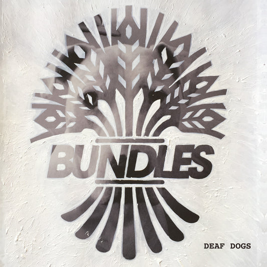 BUNDLES- "Deaf Dogs" LP