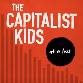 CAPITALIST KIDS- "At A Loss" LP