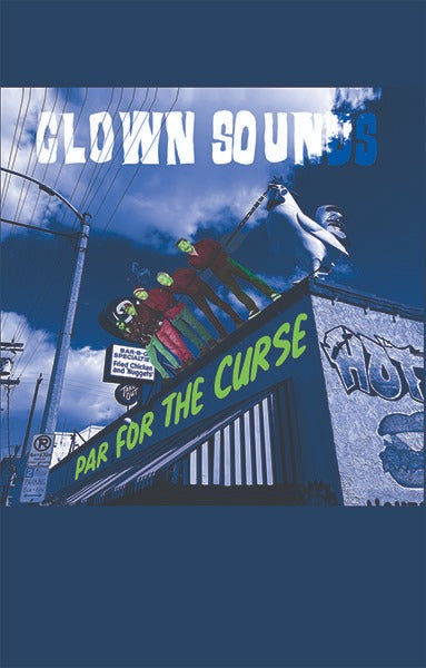CLOWN SOUNDS- "Par For The Curse" TAPE