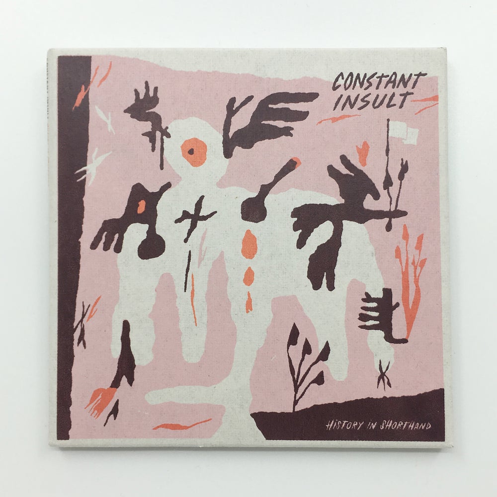 CONSTANT INSULT- "History In Shorthand" CD