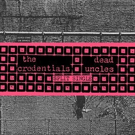 CREDENTIALS, THE / DEAD UNCLES- Split 7" Single