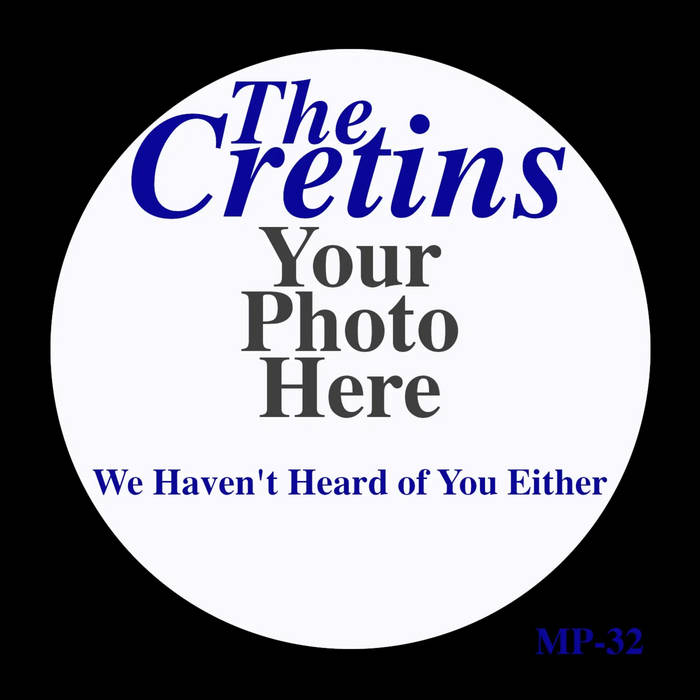 CRETINS, THE- "We Haven't Heard of You Either" CD