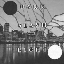 DARK/LIGHT- "Dark Slash Light" 7" EP- BLUE
