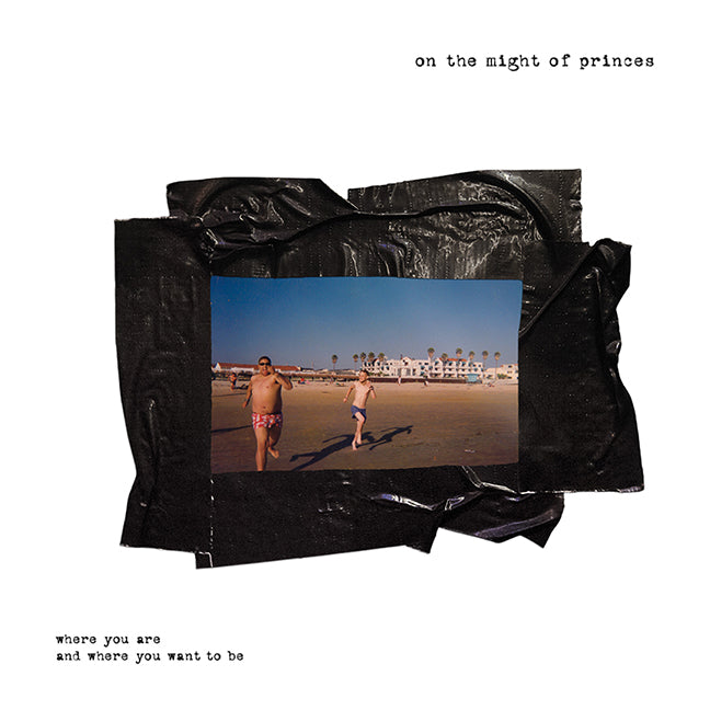 ON THE MIGHT OF PRINCES- "Where You Are And Where You Want To Be" LP