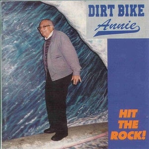 DIRT BIKE ANNIE- "Hit The Rock!" CD