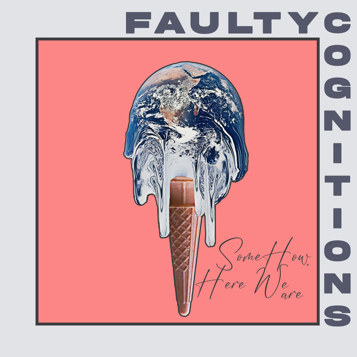 FAULTY COGNITIONS- "Somehow, Here We Are" LP (Pink)