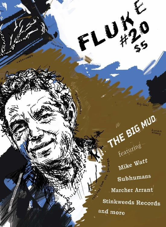 FLUKE- #20 "The Big Mud (Mike Watt, Subhumans+)" ZINE