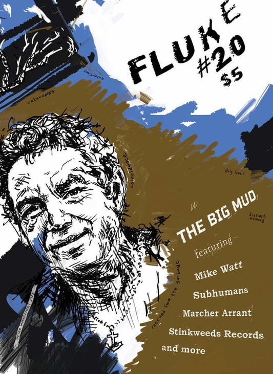 FLUKE- #20 "The Big Mud (Mike Watt, Subhumans+)" ZINE