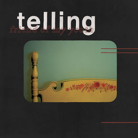 FRIEND OF MY YOUTH- "Telling" LP