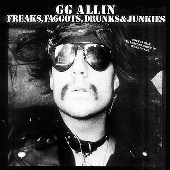 GG ALLIN- "Freaks, Faggots, Drunks & Junkies" LP