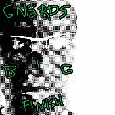 GNARDS- "Big Finish" 7"EP