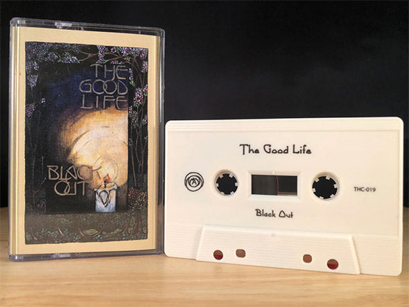 GOOD LIFE, THE- "Black Out" TAPE