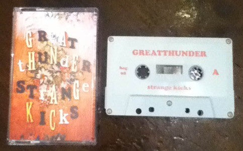 GREAT THUNDER- "Strange Kicks EP" TAPE