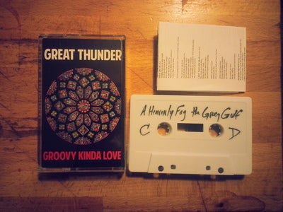 GREAT THUNDER- "Groovy Kinda Love" TAPE