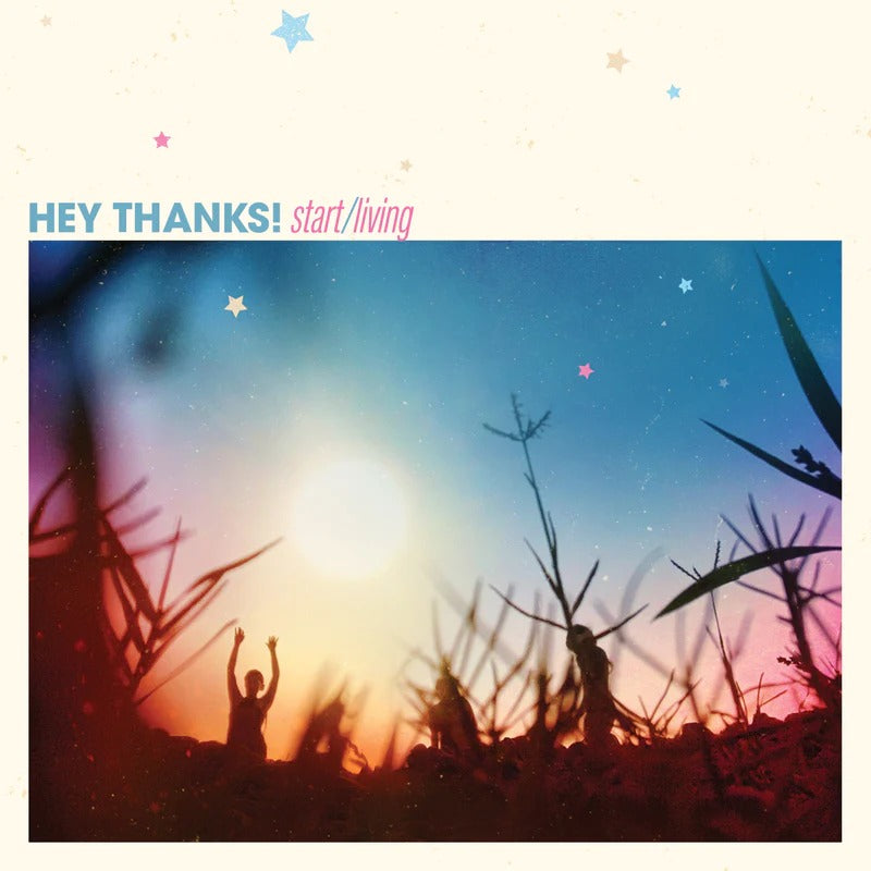 HEY THANKS!- "Start/Living" LP (Color)