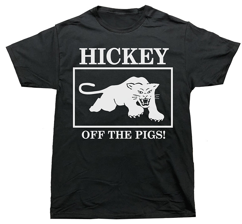 HICKEY- "Off The Pigs" T-SHIRT (Black) Small
