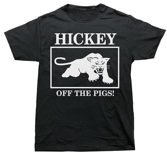 HICKEY- "Off The Pigs" T-SHIRT (Black) Small