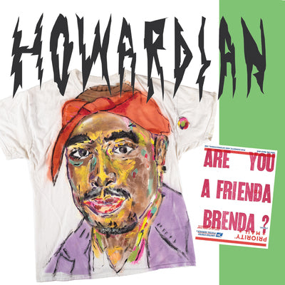 HOWARDIAN- "Are You A Frienda Brenda" LP