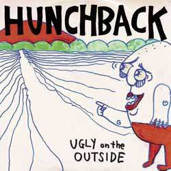 HUNCHBACK- "Ugly On The Outside" CD