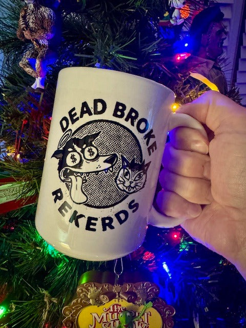 DEAD BROKE REKERDS TALL MUG!