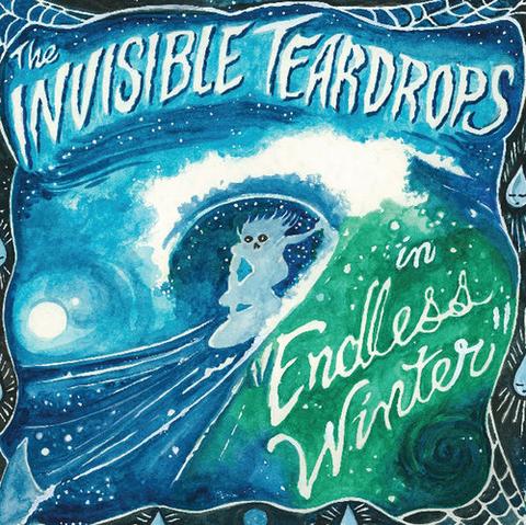 INVISIBLE TEARDROPS- "Endless Winter" LP