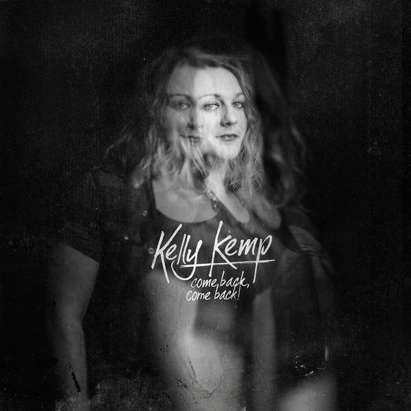 KELLY KEMP- "Come Back, Come Back!" LP