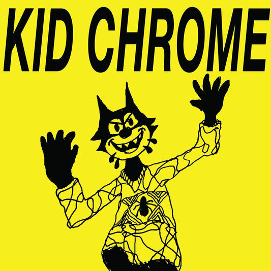 KID CHROME- "I've Had It" 7"