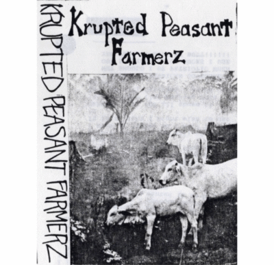 KRUPTED PEASANT FARMERZ- "Demo Tape 1990" TAPE