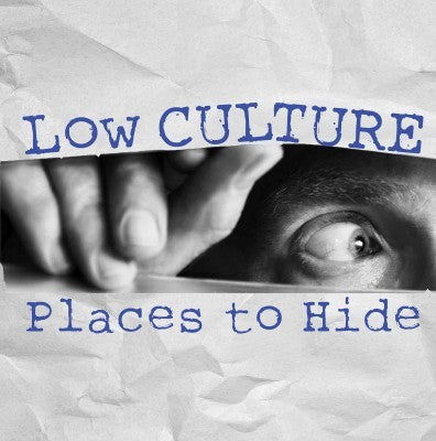 LOW CULTURE- "Places To Hide" LP